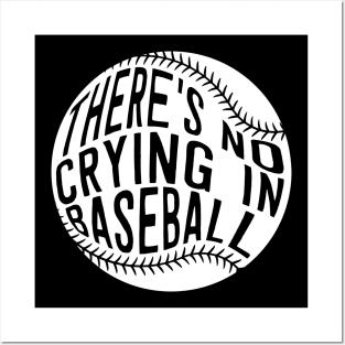 There's No Crying In Baseball Posters and Art